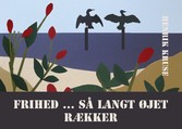 Frihed ... så langt øjet rækker