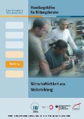 Handlungshilfen für Bildungsberater: Wirtschaftlichkeit von Weiterbildung