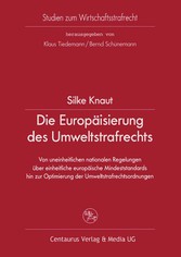 Die Europäisierung des Umweltstrafrechts