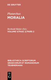 Plutarchus: Moralia. Volume V/Fasc 2/Pars 2