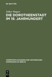 Die Dorotheenstadt im 19. Jahrhundert