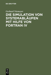 Die Simulation von Systemabläufen mit Hilfe von FORTRAN IV