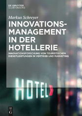 Innovationsmanagement in der Hotellerie