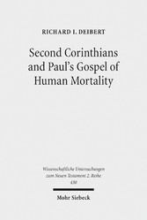 Second Corinthians and Paul's Gospel of Human Mortality