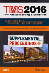 TMS 2016 145th Annual Meeting & Exhibition, Annual Meeting Supplemental Proceedings