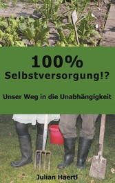 100% Selbstversorgung!?