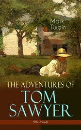 The Adventures of Tom Sawyer (Illustrated)