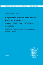 Ausgewählte Arbeiten der Kreolistik des 19. Jahrhunderts / Selected Works from 19th Century Creolistics