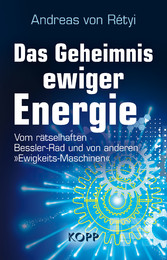 Das Geheimnis ewiger Energie