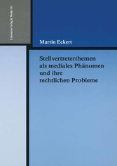 Stellvertreterthemen als mediales Phänomen und ihre rechtlichen Probleme