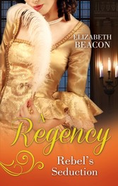 Regency Rebel's Seduction