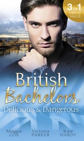 British Bachelors: Delicious and Dangerous