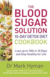 Blood Sugar Solution 10-Day Detox Diet Cookbook