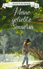 Meine geliebte Sennerin