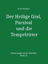 Der Heilige Gral, Parzival und die Tempelritter