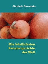 Die köstlichsten Zwiebelgerichte der Welt