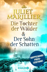 Die Tochter der Wälder & Der Sohn der Schatten