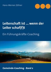 Leiterschaft ist ... wenn der Leiter schaf(f)t