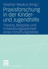 Praxisforschung in der Kinder- und Jugendhilfe