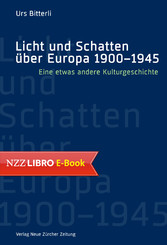 Licht und Schatten über Europa 1900-1945