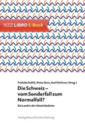 Die Schweiz - vom Sonderfall zum Normalfall?