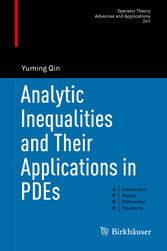 Analytic Inequalities and Their Applications in PDEs