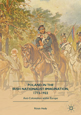 Poland in the Irish Nationalist Imagination, 1772-1922