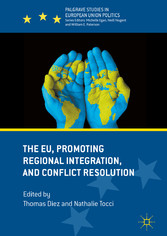 The EU, Promoting Regional Integration, and Conflict Resolution