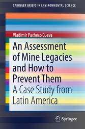 An Assessment of Mine Legacies and How to Prevent Them