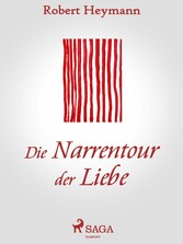 Die Narrentour der Liebe