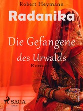 Radanika. Die Gefangene des Urwalds