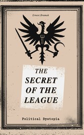 THE SECRET OF THE LEAGUE (Political Dystopia)