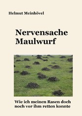 Nervensache Maulwurf