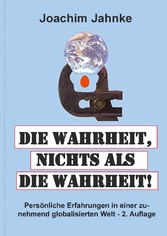 Die Wahrheit, nichts als die Wahrheit!