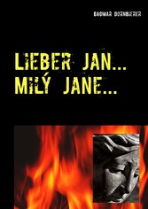 Lieber Jan ... Milý Jane ...