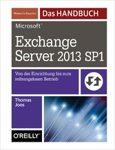 Microsoft Exchange Server 2013 SP1 -  Das Handbuch