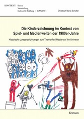 Die Kinderzeichnung im Kontext von Spiel- und Medienwelten der 1980er-Jahre