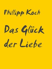 Das Glück der Liebe