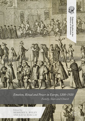 Emotion, Ritual and Power in Europe, 1200-1920