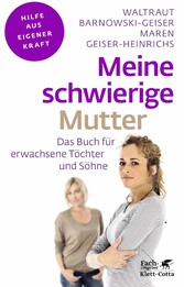 Meine schwierige Mutter (Fachratgeber Klett-Cotta)