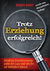 Trotz Erziehung erfolgreich