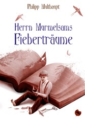 Herrn Murmelsams Fieberträume