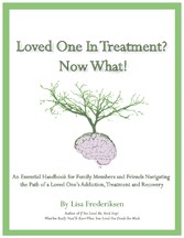 Loved One in Treatment? Now What!