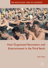 Nazi-Organized Recreation and Entertainment in the Third Reich