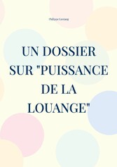 Un dossier sur &quot;Puissance de la louange&quot;