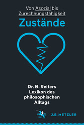 Dr. B. Reiters Lexikon des philosophischen Alltags: Zustände