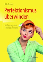 Perfektionismus überwinden