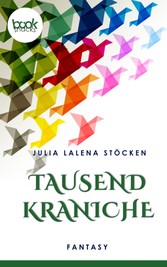 Tausend Kraniche  (Kurzgeschichte, Fantasy)