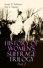 HISTORY OF WOMEN'S SUFFRAGE Trilogy - Part 2