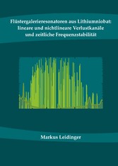 Flüstergalerieresonatoren aus Lithiumniobat: lineare und nichtlineare Verlustkanäle und zeitliche Frequenzstabilität